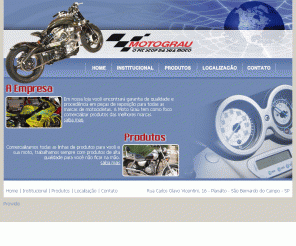 motograu.com.br: Moto Grau - O pit stop da sua moto
Comércio de peças e acessórios (freios, amortecedores, pneus, embreagem, kits, etc) para todas as marcas de motos e motocicletas, além de serviços de manutenção.