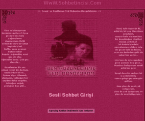 sohbetincisi.com: Sohbetincisi.Com || WwW.Sohbetincisi.Com || LaLYüReĞiM || Sesli Sohbet , 
Sesli Chat , Kameralı Chat , Görüntülü Sohbet , ProfesyoneLPaneL.Com , AKIN 
CAKIR
Sohbetincisi.Com || WwW.Sohbetincisi.Com || LaLYüReĞiM || Sesli Sohbet , Sesli Chat , Kameralı Chat , Görüntülü Sohbet , ProfesyoneLPaneL.Com , AKIN CAKIR