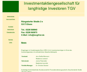 generationalmoney.net: Investmentaktiengesellschaft für langfristige Investoren TGV
Die Investmentaktiengesellschaft für langfristige Investoren TGV ist eine nach deutschem Recht gegründete und in Bonn-Bad Godesberg ansässige Kapitalanlagegesellschaft.