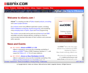 pythonsupport.com: eGenix.com - Professional Python Software, Skills and Services
eGenix™ is a leading provider of Python-based products, consulting and custom project services.