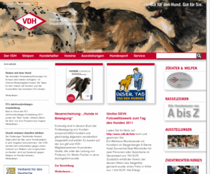 vdh.de: Alles über  Welpen, Züchter, Hundeausstellungen, Rassehunde, Hundesport und mehr.
Verband für das Deutsche Hundewesen (VDH): Alles über  Welpen, Züchter, Hundeausstellungen, Rassehunde, Hundesport und mehr.