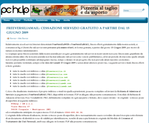 freeversilia.net: FreeVersiliaMAIL: Cessazione servizio gratuito a partire dal 15 Giugno 2009
Servizi informatici. Assemblaggio, vendita e riparazione personal computer. Realizzazione siti web. Servizi internet: hosting, domini e server a noleggio.