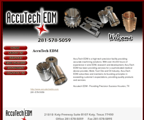 accutechedm.com: Accutech EDM - Providing Precision Success Houston, TX
Accutech EDM - Providing Precision Success Houston, TX