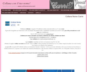 collananome.com: Collana Nome Carrie, Ciondolo Nome, Collanina Nome
Collana con il tuo nome, Collana Carrie con il tuo nome, Ciondolo con il tuo nome, Collanina con il tuo nome, catena con nome, collane nomi, catenina con nome