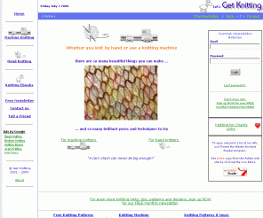 getknitting.com: Get Knitting - Great ideas for hand knitters and machine knitters
Knitting patterns, knitting designs and hints and tips for machine knitting and hand knitting