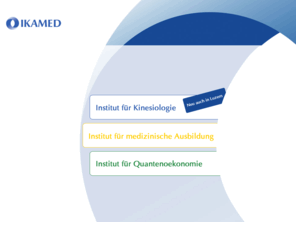 ik-kinesiologie.com: IKAMED - Kinesiologie, Medizinische Ausbildung, Mitarbeitercoaching
Seit über 15 Jahren bieten wir Kinesiologie Kurse und IK Berufsausbildungen an. Die Ausbildung in IK Kinesiologie®  ist  vom International Kinesiology College, IKC weltweit anerkannt. Individuelle Betreuung, ein harmonisches Lernklima sowie fachlich fundierte Wissensvermittlung sind uns wichtig.