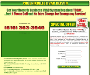 phoenixvillehvacrepair.com: Phoenixville HVAC Repair | Emergency 24-Hour Service | $50 Special Offer Discount
Phoenixville HVAC Repair. Save $50 With Special Offer! Get Your Home or Business Heating System Repaired Today! Just 1 Phone Call, and No Extra Charge For Emergency Service.