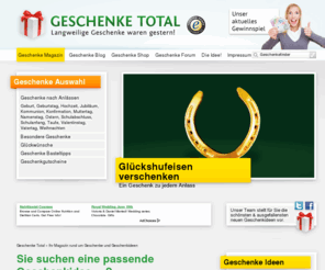 geschenke-total.org: Originelle Geschenke kaufen – Geschenke & Geschenkideen finden
Alles rund um Geschenke zu unterschiedlichen Anlässen. Mit Geschenke-Total, dem Geschenke Portal, haben Sie immer das richtige Geschenk – für jeden Anlass.