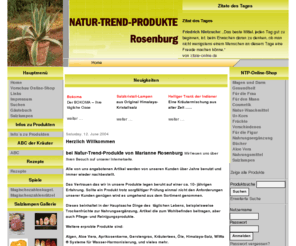 natur-trend-produkte.info: NTP
Manchmal ist es so einfach, etwas für seine Gesundheit zu tun, 
egal ob Sie eine Allergie gegen Kosmetik, Waschmittel, Nahrungsmittel, Milben, Schimmelpilze oder Blüten haben oder ob Sie Reiz- und Schadstoffe grundsätzlich meiden möchten.