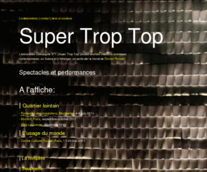 supertroptop.com: STT | L'usage du monde  | La tempête | Soupçons | Quartier lointain | Libération sexuelle | Panoramique intime
