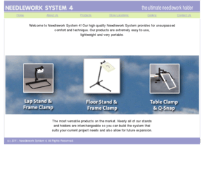 system4products.info: Needlework System 4
Needlework System 4 is the ultimate, high quality needlework holder. Find floor stands, frame holders, and needlework accessories for all your needlework needs.