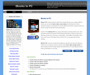 ibookstopc.com: iBooks to PC - Transfer iBooks (books) from iPad to Computer for backup.
iBooks to PC is a powerful iPad transfer designed to help you backup books(ePub format) from iBooks to computer. iBooks is a application of iPad. You can backup ibooks to pc and share with your friends.
