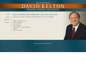 davidkeltonlaw.com: Dallas Arbitration | Mediation | Civil Litigation - David Kelton
Dallas Arbitration | Mediation | Civil Litigation