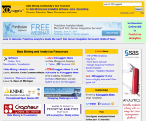 kdnuggets.com: Data Mining Community's Top Resource
Data Mining and Analytics Software, Jobs, Consulting, Courses, and more; KDnuggets News, the leading newsletter on data mining and analytics.