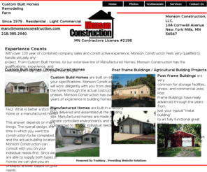 monsonconstruction.com: Monson Construction
Monson Construction has been in business since 1979, during this time Monson Construction has obtained the necessary experience fo many different types of construction in residential and light commerical.