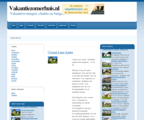 vakantiezomerhuis.nl: Vakantiehuizen, chalets, bungalows
 Vakantiehuizen, chalets, bungalows   