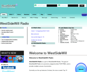 westsidewill.com: WestSideWill Radio
westsidewill.com provides unmatched unsigned artist radio play.  We feature both a daily artist showcase as well as a weekly top 10 countdown.