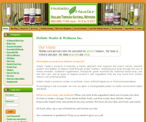 holistichealeronline.com: Holistic Healer & Wellness Inc.
Holistic Healer & Wellness Inc. - Body Care Hair Care Al Natural Skin Care Hand & Foot Care