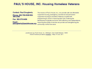 paulshouse.org: Homeless Veterans
Housing for homeless Veterans coupled with supportive services; Personal Development Plan: Outreach and assistance for each Veteran during in-processing at the apartment completing a plan for greater economic self-sufficiency to include goals and objectiv