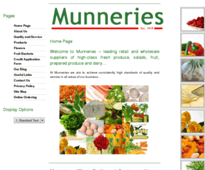 munneries.co.uk: Munneries Fruit and Veg
Welcome to Munneries â leading retail and wholesale suppliers of high-class fresh produce, salads, fruit, prepared produce and dairy