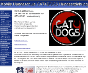 cat4dogs.de: Hunde-Erziehung Hundeschule Welpen Ausbildung
Mobile Hundeschule Hundeerziehung für Hunde und Früherziehung bei Welpen. Kompetente Beratung für Hundehalter vor Ort durch Cat4dogs in NRW. So läßt sich auch die Ursache für Fehl oder Problemverhalten erkennen.