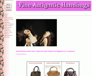 fineauthentichandbags.com: Get Yourself a DESIGNER HANDBAG from FineAuthenticHandbags.com today!
Featuring designer handbags like Fendi and Prada. We offer wholesale prices on designer handbags. Do you like leather? Grab a couple of trendy leather handbags tonight!
