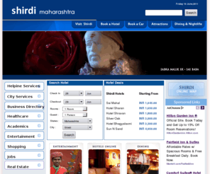 shirdi-hotels.com: Shirdi Convention & Visitors Site - Hotels, Attractions, Dining, Car Rentals, City Services
Shirdi Travel Information - Your complete guide to everything about Shirdi including attractions, online hotels, car rentals, jobs, real estate, business and restaurant listings in Shirdi