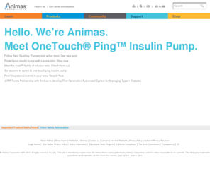 animasperformancepump.com: Insulin Pumps & Insulin Pump Therapy – Animas®  | Animas
Animas® Corporation provides Insulin pumps that perform for people with diabetes, so they can perform at their best. Find insulin pump therapy for diabetes management.