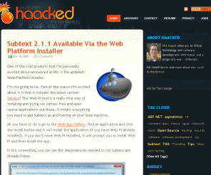 haacked.com: you've been HAACKED
Phil Haack attempts to infuse technology and software development with humor and a pragmatic eye... Attempts.