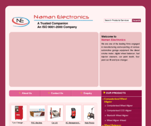 namanelectronics.com: Automotive Garage Equipment,Automobile Servicing Equipment,Automotive Garage Equipment Supplier,Automobile Repair Equipment India.
Naman Electronics-Manufacturer, supplier and exporter of automotive equipment, garage equipment, automobile servicing equipment, car lift, four post car lift, diesel smoke meter, digital wheel balancer, hcv wheel balancer, fuel injector cleaners, car paint booth from India.