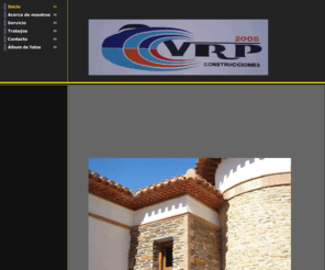 constructoravrp.com: CONSTRUCTORA VRP2008SL
CONSTRUIMOS CON CALIDAD Y RESPONSABILIDAD