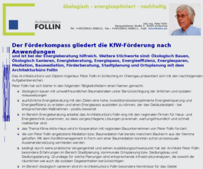 foerderkompass.info: Förderberatung im Rahmen der Energieberatung
Energieberatung, Baumediation, Förderberatung mit Architekturbüro Follin im Chiemgau /Rosenheim, Traunstein, Prien, Schleching