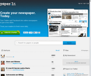 paper.li: paper.li – TwitterやFacebookを新聞として読む
paper.liは、TwitterやFacebookなどのソーシャルネットワーク上で共有されているニュース記事やブログへの投稿、ビデオ、写真などの情報をもとに、ユーザ毎の新聞を構成して提供するキュレーションサービスです。