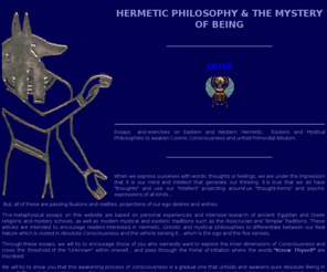plotinus.com: Hermetic Philosophy and the Mystery of Being
<p class=MsoNormal> Esoteric teachings spiritual exercises meditations to unfold cosmic consciousness<o:p> </o:p> </p> 

.