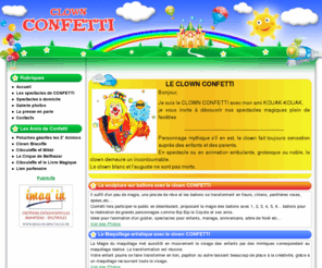 clown-confetti.com: CLOWN CONFETTI et sa marionnette KOUAK-KOUAK
CONFETTI personnage haut en couleurs, vous fera partager son voyage 