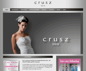kleider-grosshandel.com: CRUSZ Berlin - Das Label mit Brautmode, Abendmode, Ballmode
crusz Berlin steht für Abendmode und Ballmode, Brautmode sowie feine Herrenmode in Berlin. Eigenes Label mit den Linien crusz white, crusz night, crusz tailored, riesiger Store auf über 700 qm Fläche.