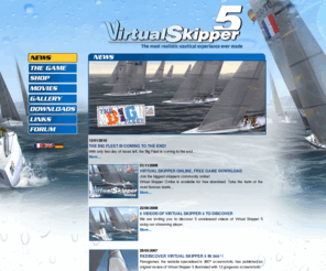 virtualskipper.com: Virtual Skipper 5
	Discover and download the most realistic sailing simulation ever made on PC.
	Take part in thrilling regattas aboard world-class boats on a sea surging with realism in single- and multiplayer games.