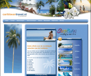 caribbeantravel.nl: Vakantie Curacao | Reizen Curacao | Reis Curacao - Caribbean Travel
Caribbeantravel is gespecialiseerd in reizen naar Anguilla, Antigua, Aruba, Barbados, Bonaire, de Bahamas, Curacao, Grenada, Jamaica, Mauritius, Saint Lucia en Sint Maarten.