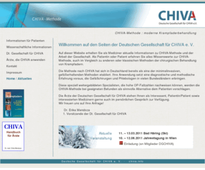 chiva-methode.de: Willkommen bei der Deutsche Gesellschaft für CHIVA e. V.
Informationen zur CHIVA-Methode der Deutschen Gesellschaft für CHIVA e. V., Dr. med. Erika Mendoza, Wunstorf, Germany - Informationen für Mediziner und Patienten