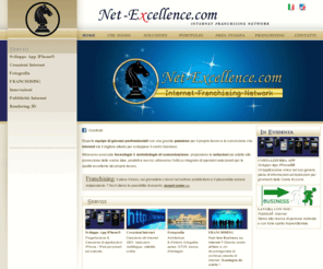 net-excellence.com: NET-EXCELLENCE.COM Internet Franchising Network, creazioni siti internet, fotografia aerea, franchising internet
Le soluzioni più adatte alla promozione delle vostre idee, prodotti e servizi.