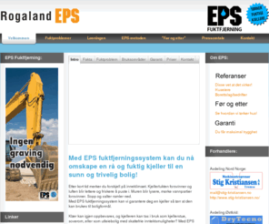 rogalandeps.no: EPS system - Velkommen
EPS - tørker fuktige kjellere. Garantert tørt!, Med EPS fuktfjerningssystem kan du gj�re kjelleren helt t�rr uten � drenere. Vi tilbyr et fuktfjernings system som garanterer resultater uten å måtte grave. Kontakt oss gjerne på 67 07 84 21.