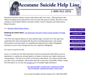 accutane-suicide-help.com: Accutane Suicide Help Line: Read about Accutane side effects including suicide and depression
Accutane Side Effects. Read about Accutane acne medication linked to severe depression and suicide. 