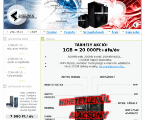 sysconfig.hu: - SysConfig - Web oldalak tárolása, web Tárhely: PHP, MySQL, Statisztika, spamszűrés, vírusellenőrzés. -
Weblap tarolas, honlap elhelyezés, weboldalak tárolása, web tárhely, olcsó táhely, és hozzá kapcsolódó szolgáltatások. Domain regisztráció, és fentartás. Ingyen domain név minden csomaghoz. Ingyen webhosting szolgáltatás. Domain hosting, és domain fentartás. SysConfig Bt.