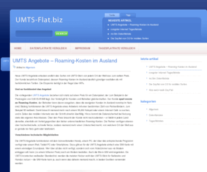 umts-flat.biz: UMTS Flatrates im Vergleich – die günstigsten UMTS Tarife
UMTS Flatrates im Vergleich – die günstigsten UMTS Tarife. Vergleiche Sie mit nur einem Klick die besten UMTS Tarife und UMTS Surfsticks. Datentarife mit Flatrates und unbegrenztem Surf-Volumen