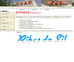 transportescao.com: TRANSPORTES CAO RIVAS DO SIL
Transportes Cao, movimientos de tierras, excavaciones, transportes especiales