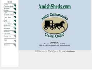 amishsheds.com: Amish Sheds
Amish Sheds in Stamford, Connecticut, specializing in Playhouses, Barns, and Cottages