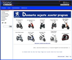 sgnc.dk: Scootergården - SGNC - Stærkest til Scooter - Originale Reservedele & Tilbehør Online. Aut. forhandler af Peugeot - Kymco - Rieju -Aprilia.
Danmarks største Aut. scooterforhandler online med forhandling af Aprilia - Rieju - Sym - TMP - Peugeot & Madass Scooter, samt salg af Originale Mc - Scooter - Reservedele - tilbehør og udstyr. så besøg www.sgnc.dk og handle når det passer dig. Vores webshop har åbent i døgnet´s 24 timer. Køretøjer og reservedele levreres over hele Danmark fra dag til dag. Vi hjælper dig med at gøre drømme til virkelighed på www.scooterfinans.dk