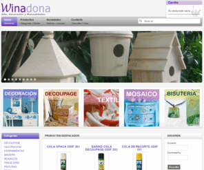 winadona.com: Winadona - Arte, Decoración y Manualidades
Tienda de arte, decoración y manualidades