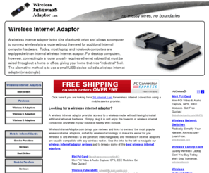 wirelessinternetadaptor.com: Wireless Internet Adaptor Buyers Guide
A wireless internet adaptor will let you connect to a wireless router, giving you access to a network or internet connection without wires or internal hardware.