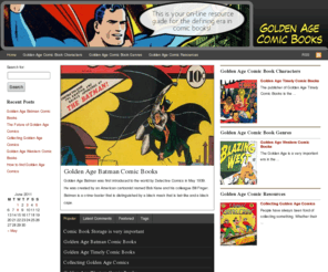 goldenagecomicbooks.org: Golden Age Comic Books ~ History, Resources, Comic Book Collectors
Goldenagecomicbooks.org was designed to give the Golden age comic book collector a web site to visit and find resources for collecting golden age comics.